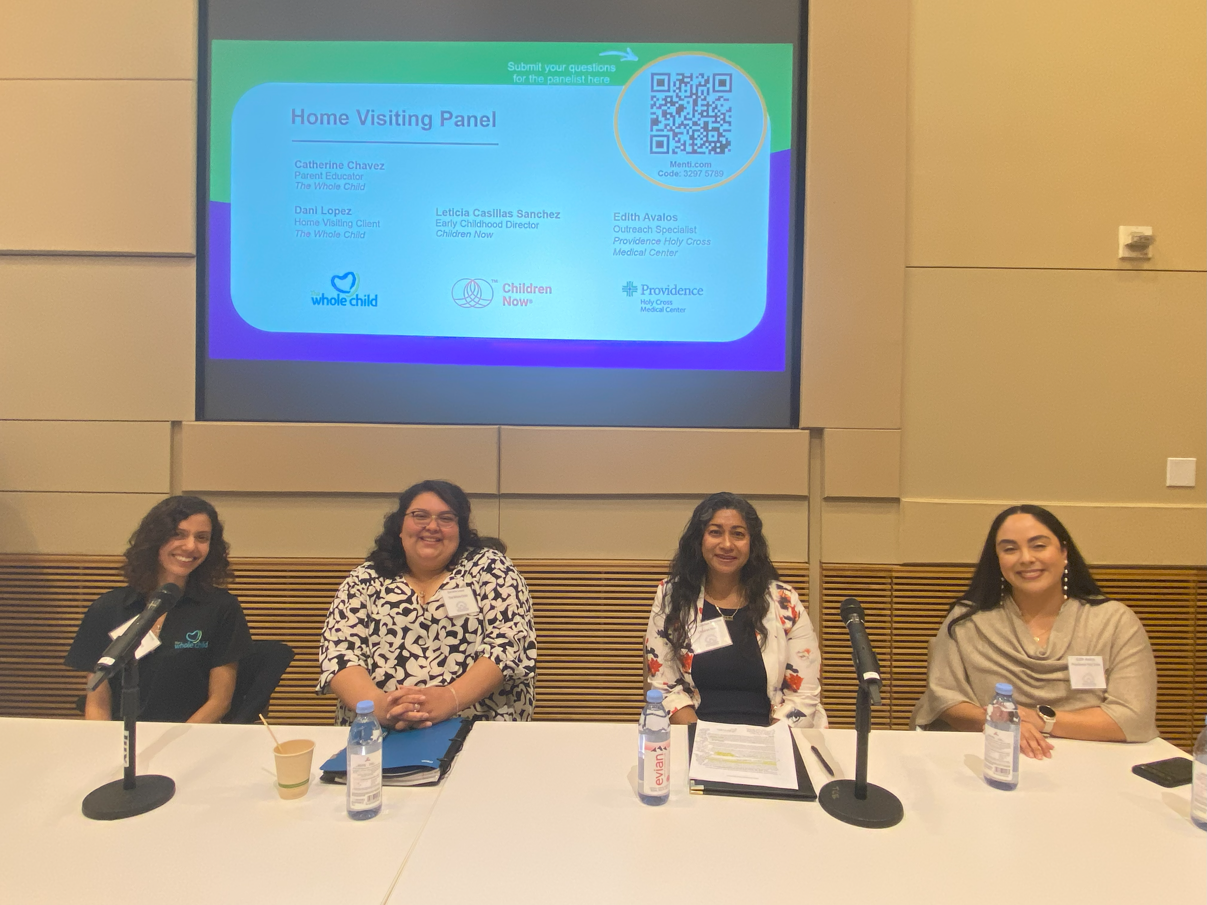 The panel: Catherine Chavez, an amazing Parent Educator from The Whole Child, and her courageous and inspiring client Dani Lopez; Leticia Casillas Sanchez, the Early Childhood Director at Children Now and a strong advocate for home visiting services; and Edith Avalos, a leading Welcome Baby Outreach Specialist from Providence Holy Cross Medical Center